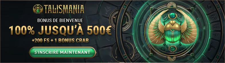 Bonus de Bienvenue : Promotion Casino Talismania ouverture de compte
